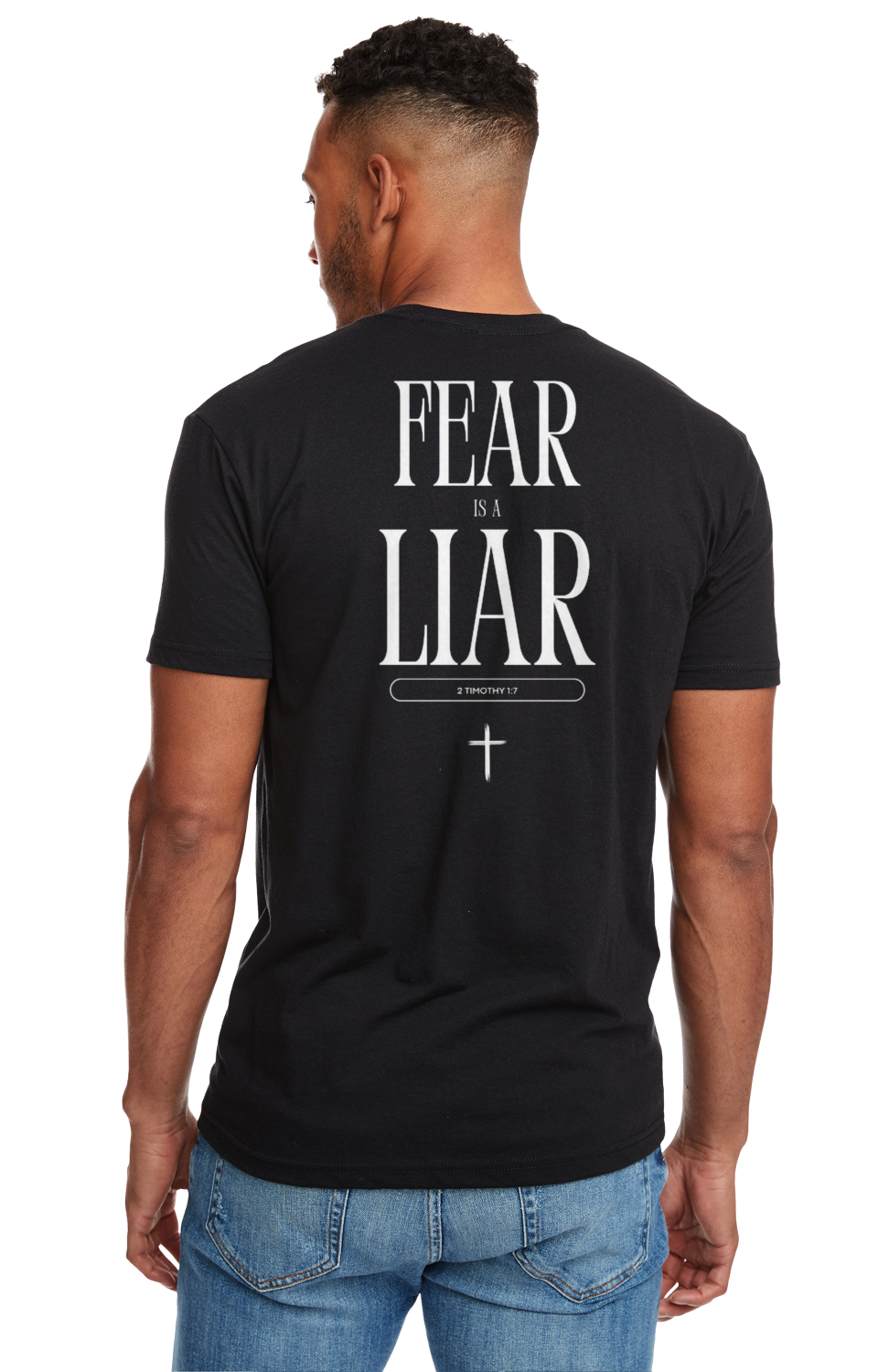 "Fear is a Liar" 2 Timothy 1:7 Adult T-Shirt