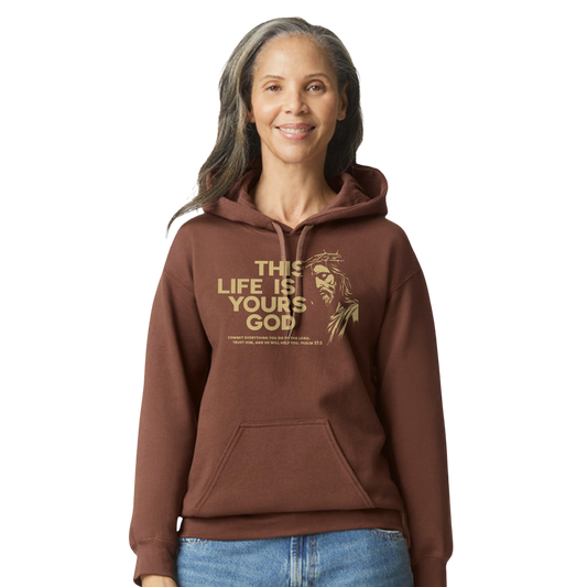 “This Life Is Yours, God” Hoodie – Psalm 37:5 Christian Sweatshirt | Faith Apparel
