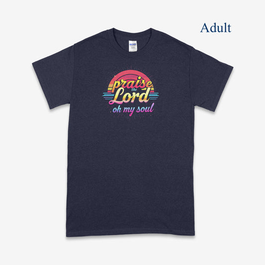 Psalm 146:1 "Praise the Lord" Adult T-Shirt