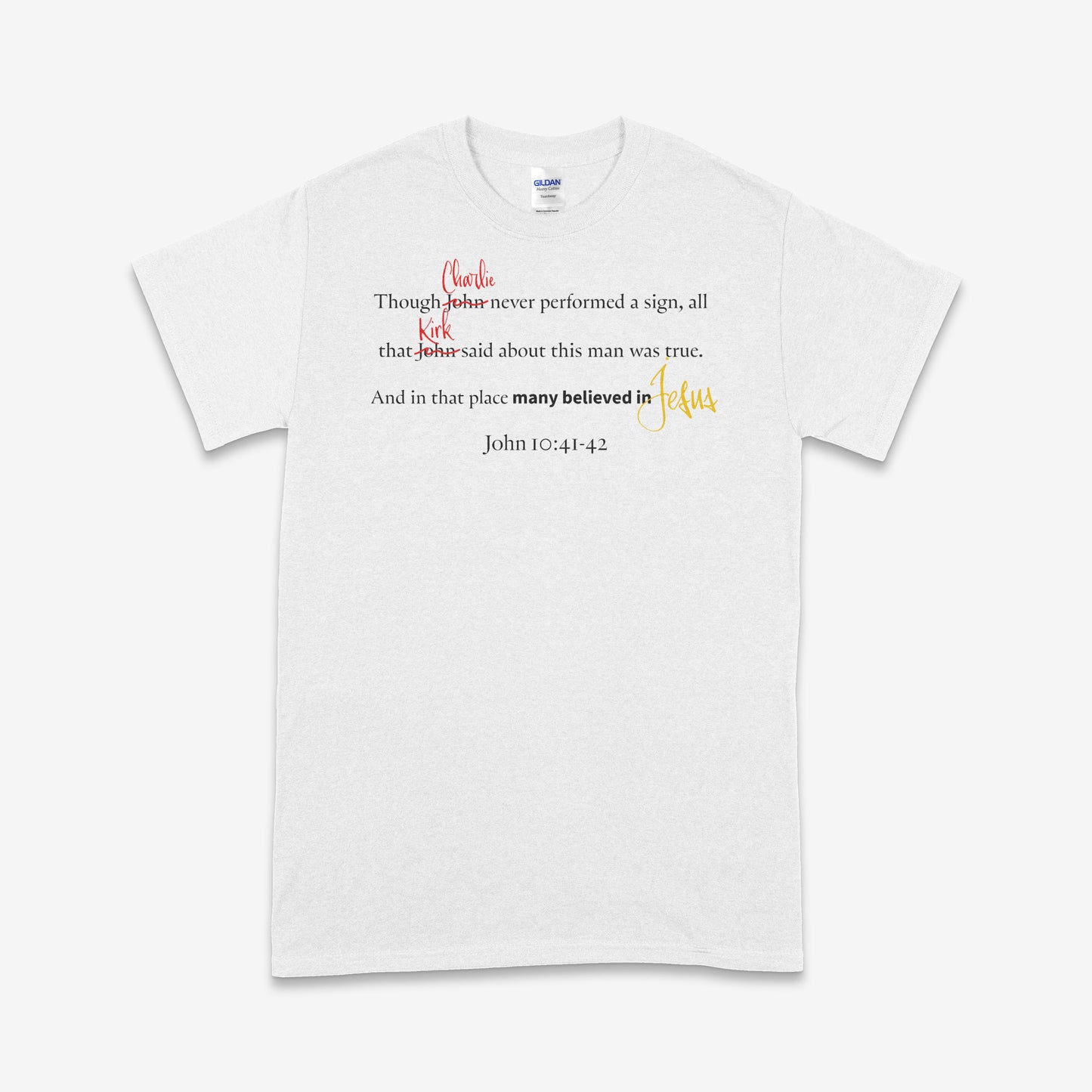 Charlie Kirk Tribute Tee – John 10:41-42 “Many Believed in Jesus” Christian T-Shirt