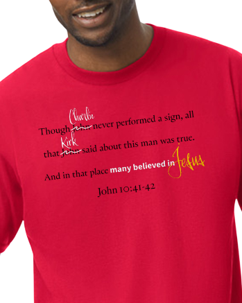 Charlie Kirk Tribute Tee – John 10:41-42 “Many Believed in Jesus” Christian T-Shirt