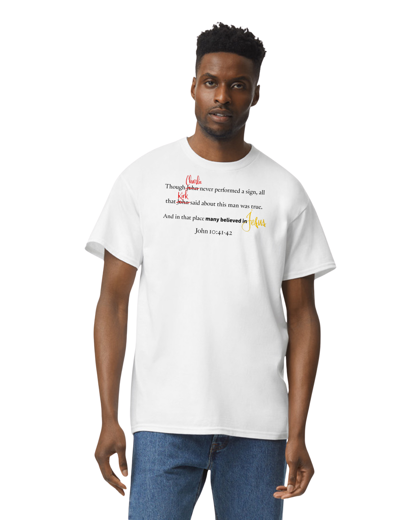 Charlie Kirk Tribute Tee – John 10:41-42 “Many Believed in Jesus” Christian T-Shirt