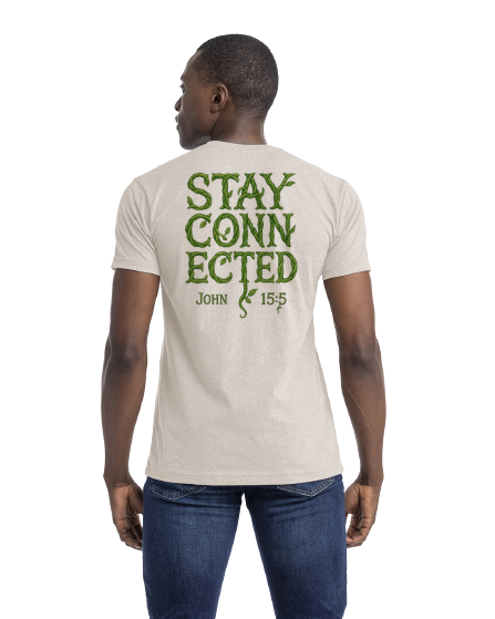 John 15:5 - "Stay Connected" Adult T-Shirt